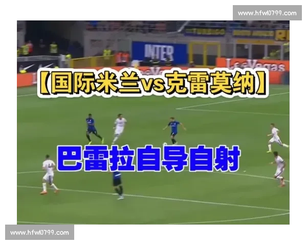 300 场里程碑!巴雷拉的国米荣耀时刻 300 场里程碑!巴雷拉的国米荣耀时刻